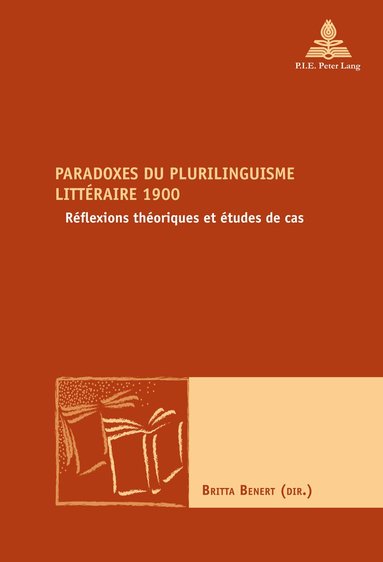 Britta Benert - Paradoxes du plurilinguisme littéraire 1900, Häftad