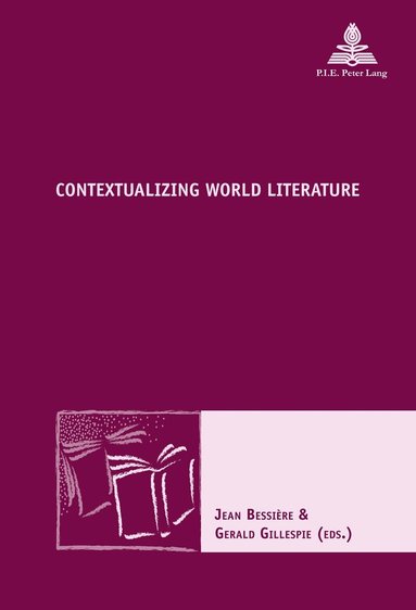 Jean Bessière, Gerald Gillespie - Contextualizing World Literature, Häftad