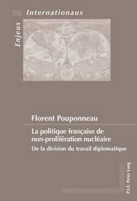 bokomslag La Politique Franaise de Non-Prolifration Nuclaire