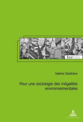 Valérie Deldrève, Marc Mormont - Pour une sociologie des inégalités environnementales, Häftad