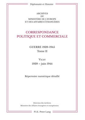 bokomslag Correspondance Politique Et Commerciale. Guerre 1939-1945. Tome II