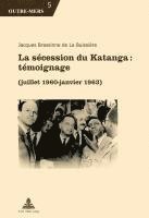 Jacques Brassinne de la Buissière, Michel Dumoulin, Patricia Van Schuylenbergh - sécession du Katanga, Häftad