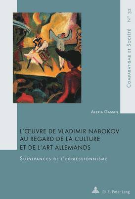 bokomslag L'Oeuvre de Vladimir Nabokov Au Regard de la Culture Et de l'Art Allemands