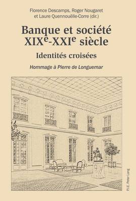 Banque Et Socit, Xixe-Xxie Sicle 1