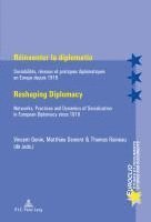 Matthieu Osmont, Thomas Raineau, Vincent Genin, Eric Bussière, Michel Dumoulin - Reinventer la diplomatie / Reshaping Diplomacy, Häftad