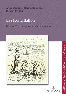 Anne Couderc, Corine Defrance, Ulrich Pfeil - réconciliation / Versoehnung, Häftad