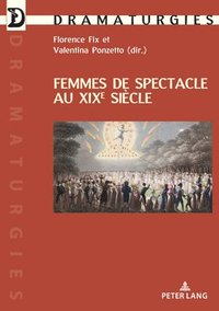 bokomslag Femmes De Spectacle Au Xixe Siecle