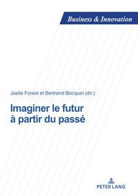 bokomslag Imaginer Le Futur A Partir Du Passe