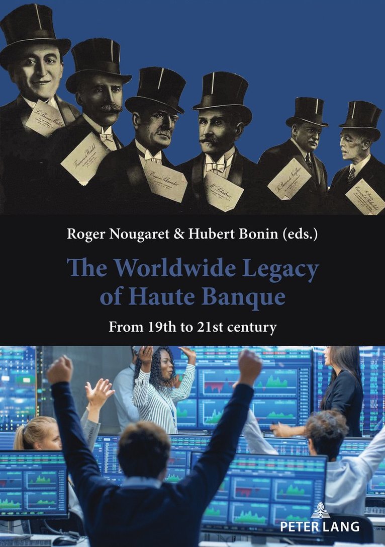 Roger Nougaret, Hubert Bonin - Worldwide Legacy of Haute Banque, Häftad
