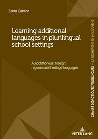 bokomslag Learning additional languages in plurilingual school settings