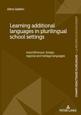 bokomslag Learning additional languages in plurilingual school settings