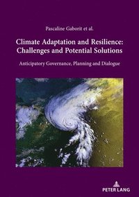bokomslag Climate Adaptation and Resilience: Challenges and Potential Solutions