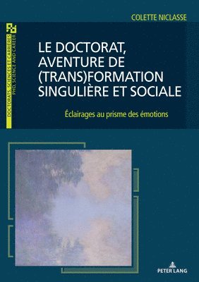 bokomslag Le doctorat, aventure de (trans)formation singulire et sociale