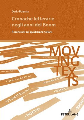 Cronache letterarie negli anni del Boom; Recensioni sui quotidiani italiani