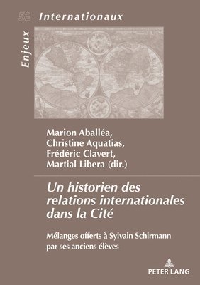 bokomslag Un Historien Des Relations Internationales Dans La Cite