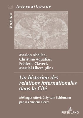 bokomslag Un historien des relations internationales dans la Cite