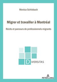 bokomslag Migrer Et Travailler A Montreal
