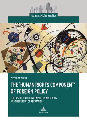 Pietro de Perini - ‘Human Rights Component’ of Foreign Policy, Häftad
