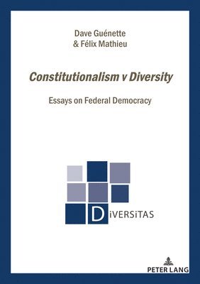 Dave Guénette, Félix Mathieu, Dave Guenette, Felix Mathieu - Constitutionalism v Diversity, Häftad
