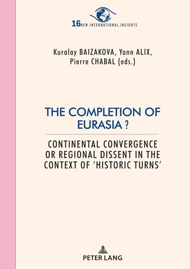 Kuralay Baizakova, Yann Alix, Pierre Chabal - Completion of Eurasia ?, Häftad