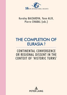 The Completion of Eurasia ? 1