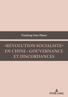 Â«Revolution SocialisteÂ» En Chine : Gouvernance Et Discordances 1