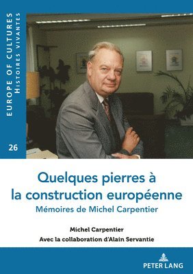 Alain Servantie, Michel Carpentier - Quelques pierres à la construction européenne, Häftad
