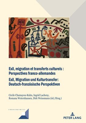 bokomslag Exil, migration et transferts culturels : Perspectives franco-allemandes Exil, Migration und Kulturtransfer: Deutsch-franzoesische Perspektiven
