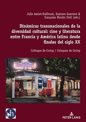Julie Amiot-Guillouet, Françoise Moulin Civil, Gustavo Guerrero - Dinámicas Transnacionales de la Diversidad Cultural: Cine Y Literatura Entre Francia Y América Latina Desde Finales del Siglo XX, Häftad