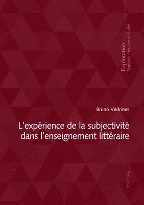 Bruno Védrines - L'expérience de la subjectivité dans l'enseignement littéraire, Häftad