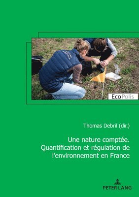 bokomslag Une nature compte. Quantification et rgulation de l'environnement en France