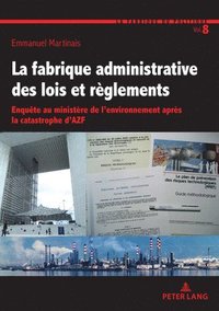 bokomslag La Fabrique Administrative Des Lois Et Reglements