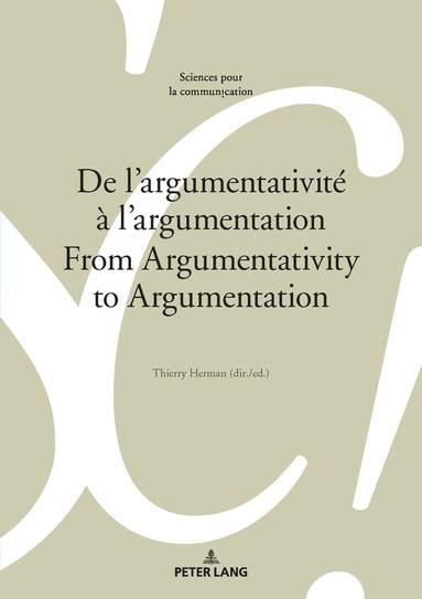 Thierry Herman - De l’argumentativité à l’argumentation / From Argumentativity to Argumentation, Häftad