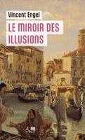 Vincent Engel - Le Miroir des illusions, Häftad. Tillgänglighet: Lägg i varukorg