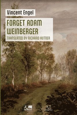 Vincent Engel - Forget Adam Weinberger, Häftad