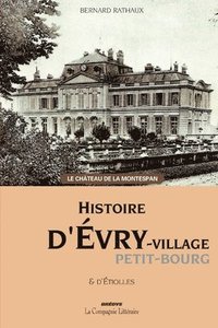 bokomslag Histoire d'Évry village Petit-Bourg & d'Étiolles