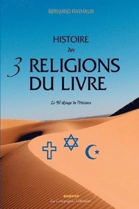 bokomslag Histoire des 3 religions du Livre