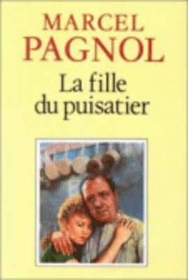 Marcel Pagnol - La fille du puisatier, Häftad
