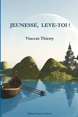 Jeunesse, Leve-Toi ! 1