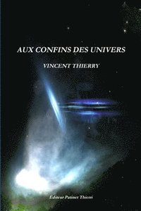 bokomslag Aux Confins Des Univers