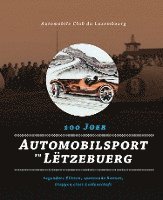 bokomslag 100 Joer Automobilsport zu Lëtzebuerg