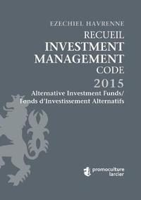 bokomslag Recueil Investment Management Code - Tome 1  Alternative Investment Funds / Fonds d'Investissement Alternatifs