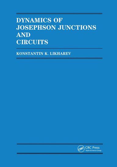 Likharev - Dynamics of Josephson Junctions and Circuits, Inbunden