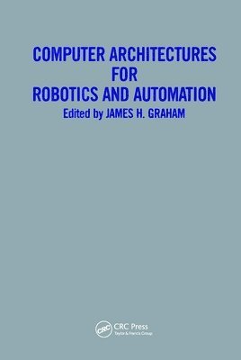Computer Architectures for Robotics and Automation 1