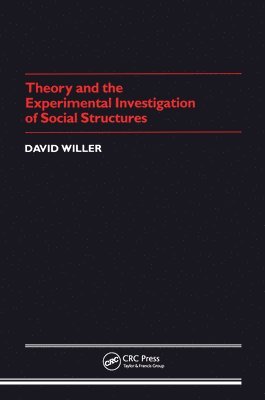 David Willer - Theory Experimental Investigation of Social Structures, Inbunden