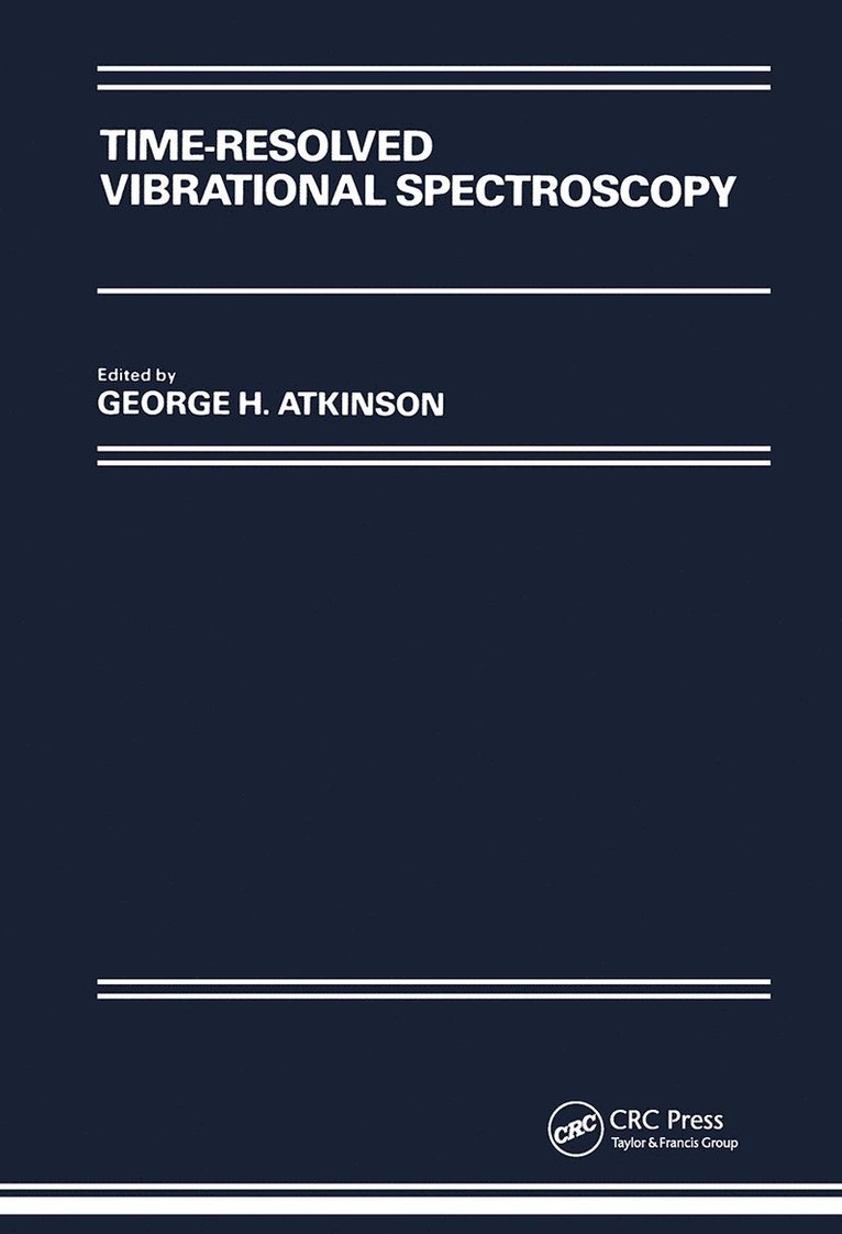 George H. Atkinson - Time-Resolved Vibrational Spectroscopy, Inbunden