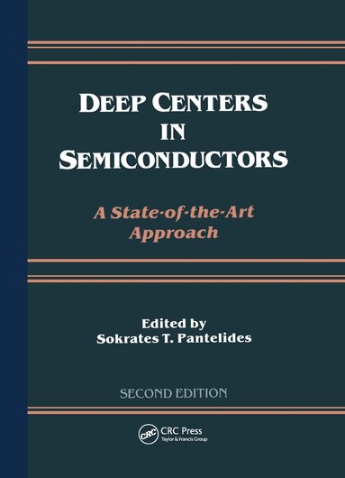 Sokrates T. Pantelides - Deep Centers in Semiconductors, Inbunden