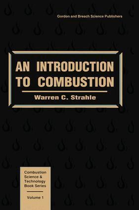 Warren C. Strahle, William A. Sirignano - Introduction To Combustion, Häftad