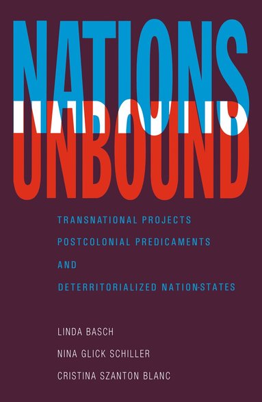 Linda Basch, Nina Glick Schiller, Cristina Szanton Blanc - Nations Unbound, Häftad