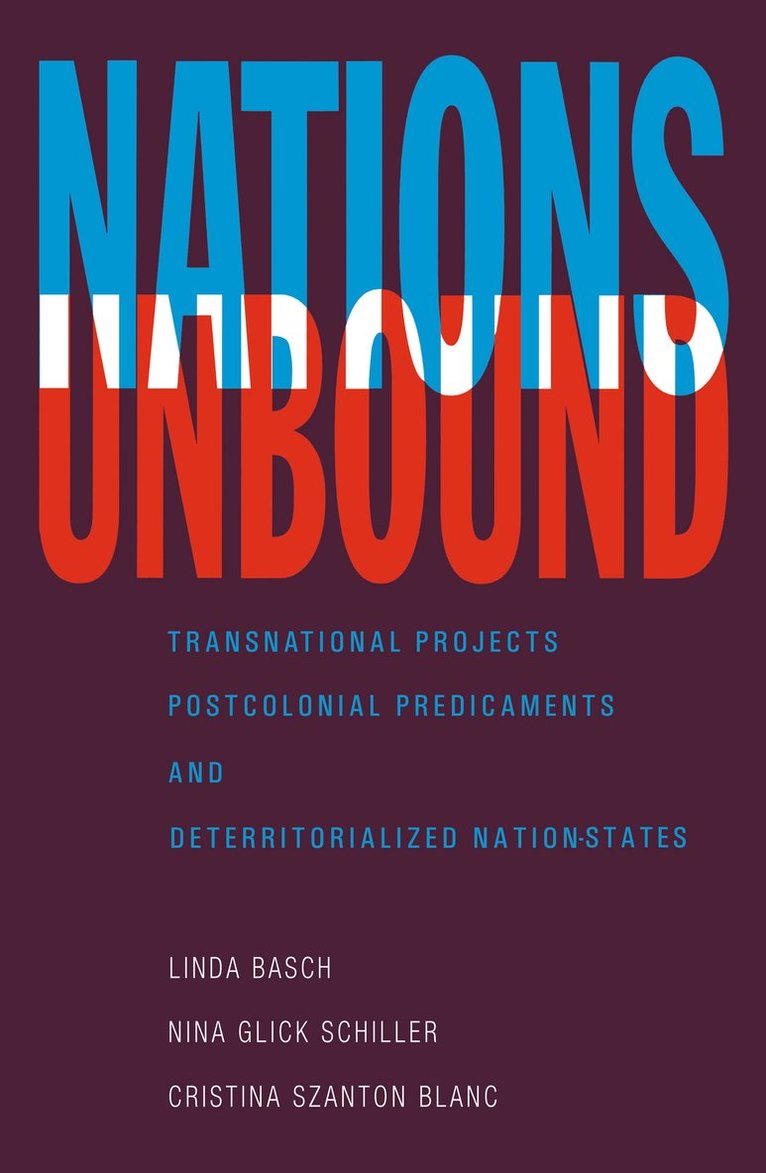 Linda Basch, Nina Glick Schiller, Cristina Szanton Blanc - Nations Unbound, Häftad